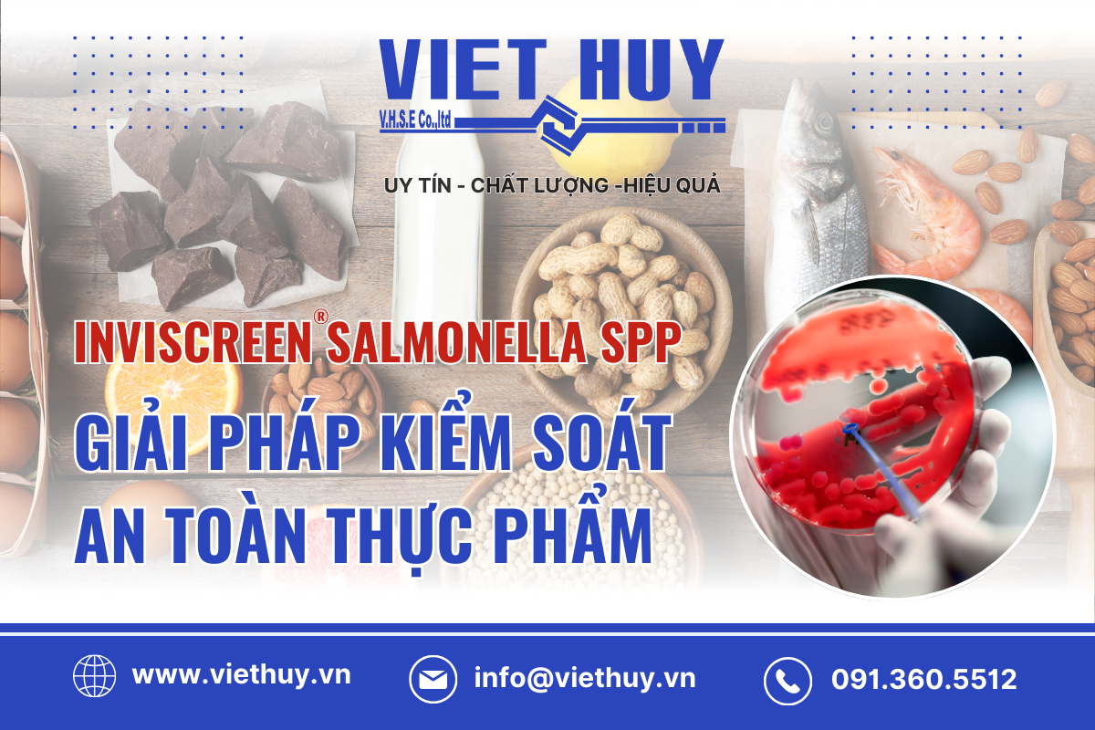 TĂNG CƯỜNG KIỂM SOÁT AN TOÀN THỰC PHẨM VỚI GIẢI PHÁP INVISCREEN SALMONELLA SPP